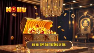 Nổ Hũ_ App đổi thưởng uy tín