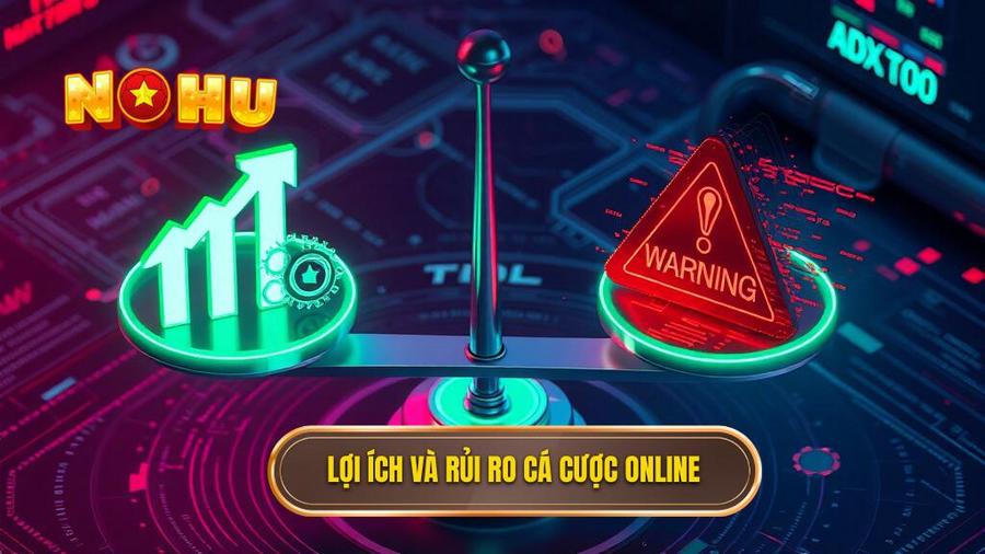 3. Lợi ích và rủi ro cá cược online