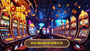 Cổng Game Đổi Thưởng Uy Tín