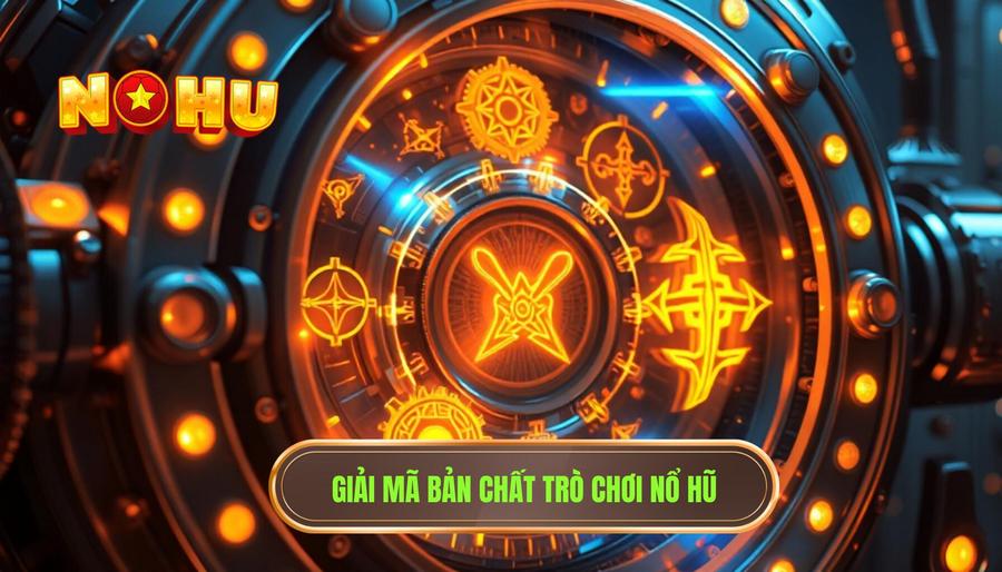 Góc nhìn thực tế về nổ hũ sau một thời gian trải nghiệm: Không chỉ là may mắn 1 Nổ hũ là gì? Bản chất đằng sau những vòng quay