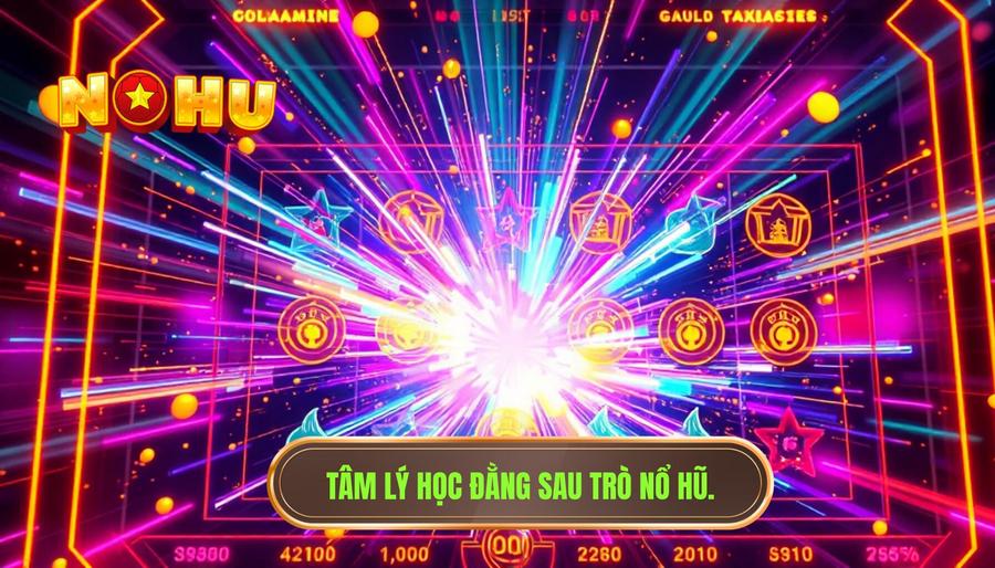Bắt đầu chơi nổ hũ sao cho không bị “cuốn” ngay từ đầu: Cẩm nang cho người chơi thông thái 1 Tại sao nổ hũ lại dễ gây "cuốn"? Phân tích dưới góc độ tâm lý học