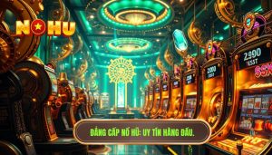 Những điều ít ai nói trước khi bước vào thế giới nổ hũ