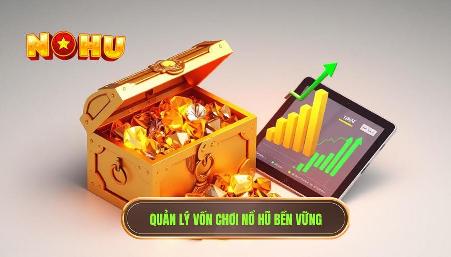 Quản lý tài chính – Bí quyết chơi nổ hũ an toàn bền vững