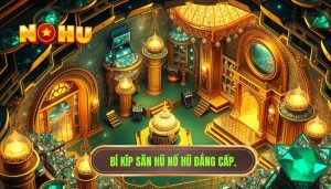 Kinh Nghiệm Săn Hũ Lâu Dài: Chiến Thuật Vàng Để Trở Thành Cao Thủ
